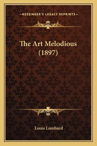 The Art Melodious (1897)