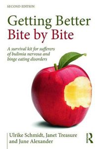 Cover image for Getting Better Bite by Bite: A Survival Kit for Sufferers of Bulimia Nervosa and Binge Eating Disorders