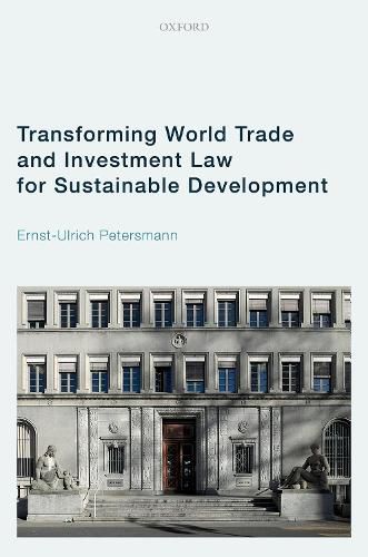 Cover image for Transforming World Trade and Investment Law for Sustainable Development