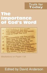 Cover image for The Importance of God's Word: Meditations on Psalm 119