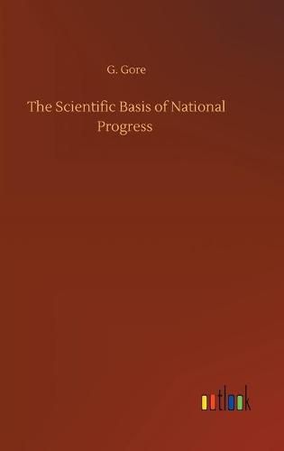 Cover image for The Scientific Basis of National Progress