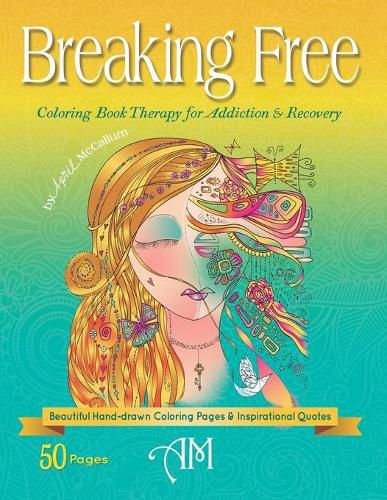 Cover image for Breaking Free: Coloring Book Therapy for Addiction & Recovery