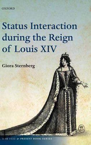 Cover image for Status Interaction during the Reign of Louis XIV