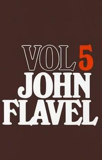 Cover image for The Works of John Flavel, Volume 5