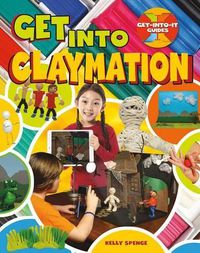 Cover image for Get Into Claymation