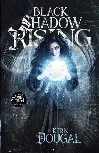 Cover image for Black Shadow Rising: A Tale of Bone and Steel - Two