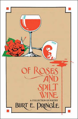 Cover image for Of Roses and Split Wine: A Collection of Poetry