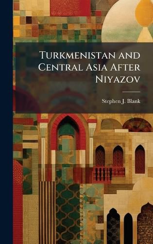 Cover image for Turkmenistan and Central Asia After Niyazov