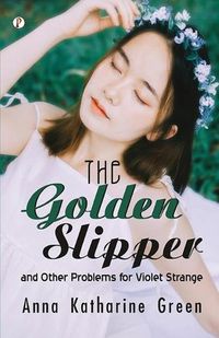 Cover image for The Golden Slipper and Other Problem