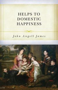 Cover image for Helps to Domestic Happiness