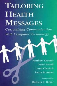 Cover image for Tailoring Health Messages: Customizing Communication With Computer Technology