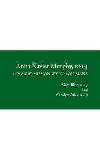 Cover image for Anna Xavier Murphy, RSCJ