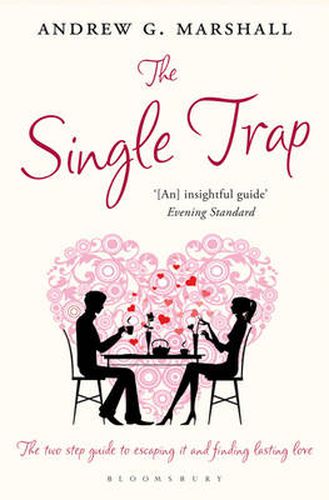 The Single Trap: The Two-Step Guide to Escaping it and Finding Lasting Love