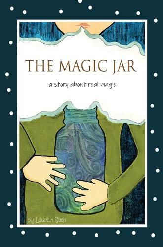 Cover image for The Magic Jar (Breathing and Mindfulness for Children): A Story About Real Magic