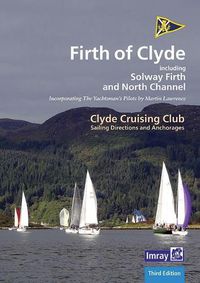 Cover image for CCC Sailing Directions and Anchorages - Firth of Clyde: Including Solway Firth and North Channel