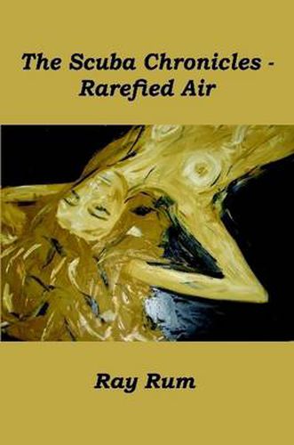 Cover image for The Scuba Chronicles - Rarefied Air
