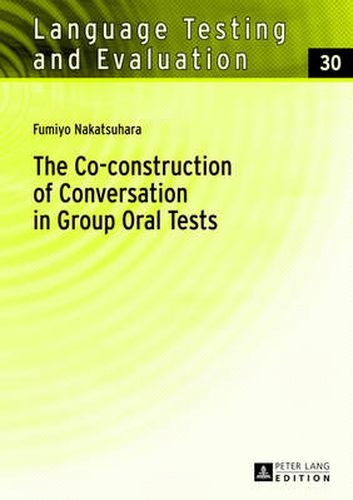 Cover image for The Co-construction of Conversation in Group Oral Tests