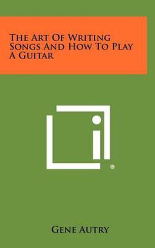 Cover image for The Art of Writing Songs and How to Play a Guitar