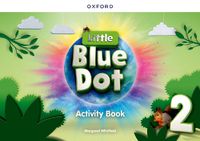 Cover image for Little Blue Dot: Level 2: Activity Book