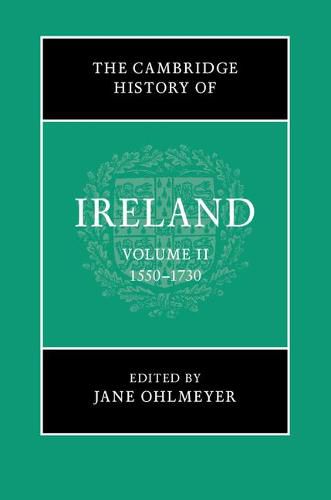 The Cambridge History of Ireland: Volume 2, 1550-1730