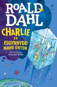Cover image for Charlie a'r Esgynnydd Mawr Gwydr