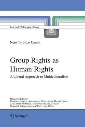 Cover image for Group Rights as Human Rights: A Liberal Approach to Multiculturalism