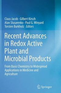 Cover image for Recent Advances in Redox Active Plant and Microbial Products: From Basic Chemistry to Widespread Applications in Medicine and Agriculture