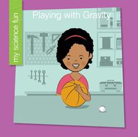 Cover image for Playing with Gravity