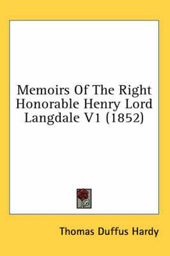 Cover image for Memoirs of the Right Honorable Henry Lord Langdale V1 (1852)