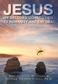 Cover image for Jesus: My Beloved Connection to Humanity and the Sea