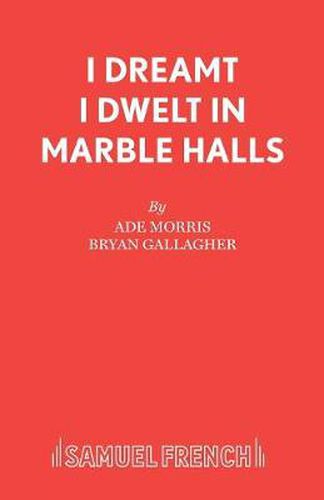 Cover image for I Dreamt I Dwelt in Marble Halls