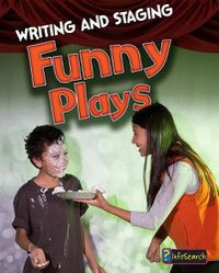 Cover image for Writing and Staging Funny Plays (Writing and Staging Plays)