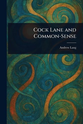 Cover image for Cock Lane and Common-Sense