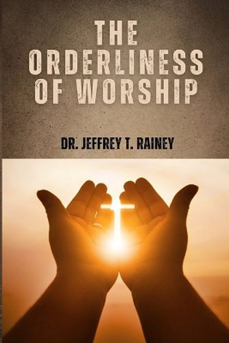 Cover image for The Orderliness of Worship