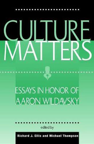 Cover image for Culture Matters: Essays In Honor Of Aaron Wildavsky