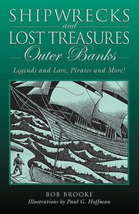 Cover image for Shipwrecks and Lost Treasures: Outer Banks: Legends And Lore, Pirates And More!