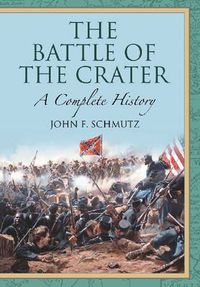 Cover image for The Battle of the Crater: A Complete History