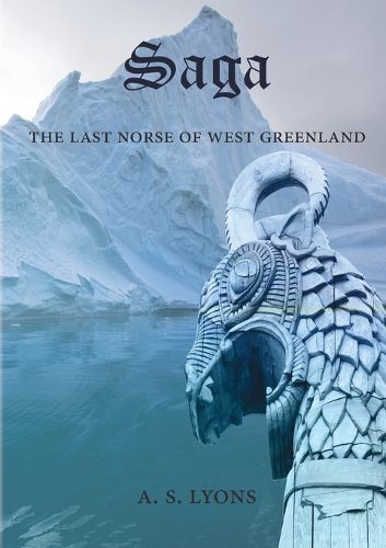 Cover image for Saga: The Last Norse of West Greenland