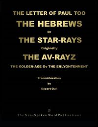 Cover image for The LETTER of PAUL Too The HEBREWS or The STAR-RAYS [Colour Format]