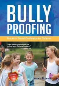 Cover image for Bully-Proofing: The Art of Social Confidence for Children
