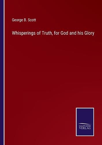 Cover image for Whisperings of Truth, for God and his Glory