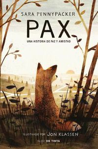 Cover image for Pax. Una historia de paz y amistad / Pax.
