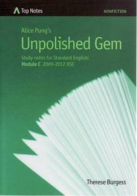 Cover image for Alice Pung's Unpolished Gem: Study Notes for Standard English : Module C 2009-2012 HSC