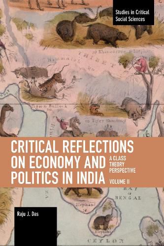 Cover image for Critical Reflections on Economy and Politics in India. Volume 2: A Class Theory Perspective