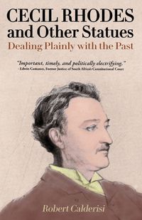 Cover image for Cecil Rhodes and Other Statues: Dealing Plainly with the Past