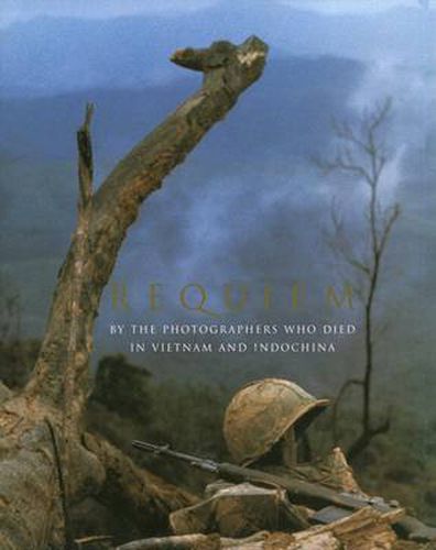 Cover image for Requiem: By the Photographers Who Died in Vietnam and Indochina