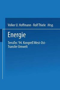 Cover image for Energie: Terratec '94. Kongress West-Ost-Transfer Umwelt Vom 8. Bis 12. Marz 1994