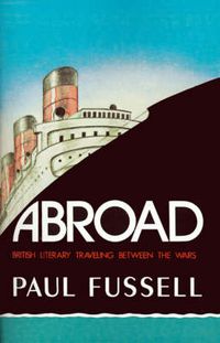 Cover image for Abroad: British Literary Traveling Between the Wars