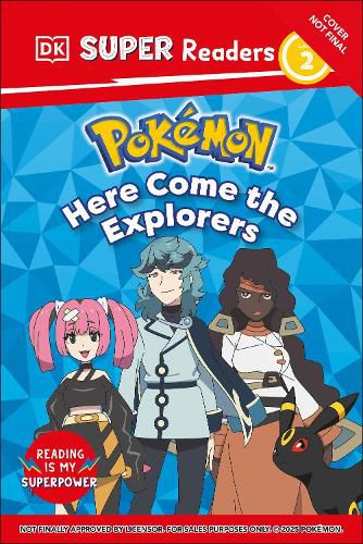 Cover image for DK Super Readers Level 2 Pokemon Here Come the Explorers