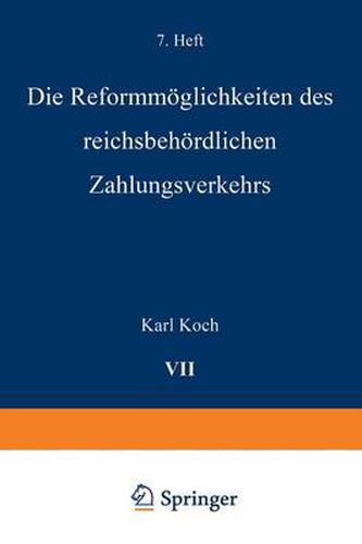 Cover image for Die Reformmoeglichkeiten Des Reichsbehoerdlichen Zahlungsverkehrs